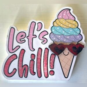Let's Chill Ice Cream desk top Sign